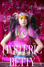 Nonton film Hysteric Betty (2020) terbaru di Dutamovie21 Nonton film Hysteric Betty (2020) terbaru di Dutamovie21