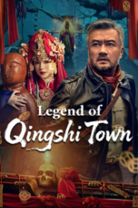 Nonton film Legend of Qingshi Town (2025) terbaru di Dutamovie21