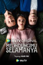 Nonton film Melindungimu Selamanya (2025) terbaru di Dutamovie21