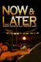 Nonton film Now & Later (2009) terbaru di Dutamovie21 Nonton film Now & Later (2009) terbaru di Dutamovie21
