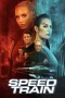 Nonton film Speed Train (2025) terbaru di Dutamovie21 Nonton film Speed Train (2025) terbaru di Dutamovie21