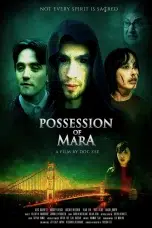 Nonton film Possession of Mara (2025) terbaru di Dutamovie21