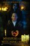 Nonton film Whispers of the Witching Hour (2025) terbaru di Dutamovie21 Nonton film Whispers of the Witching Hour (2025) terbaru di Dutamovie21