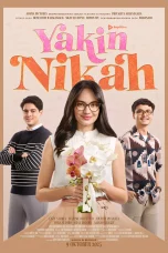 Nonton film Yakin Nikah (2025) terbaru di Dutamovie21