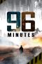 Nonton film 96 Minutes (2025) terbaru di Dutamovie21