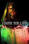 Nonton film I Curse This Land (2024) terbaru di Dutamovie21 Nonton film I Curse This Land (2024) terbaru di Dutamovie21