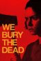 Nonton film We Bury the Dead (2026) terbaru di Dutamovie21 Nonton film We Bury the Dead (2026) terbaru di Dutamovie21