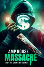 Nonton film AMP House Massacre (2025) terbaru di Dutamovie21