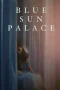 Nonton film Blue Sun Palace (2024) terbaru di Dutamovie21