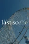 Nonton film Last Scene (2025) terbaru di Dutamovie21