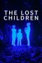 Nonton film The Lost Children (2024) terbaru di Dutamovie21 Nonton film The Lost Children (2024) terbaru di Dutamovie21