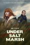 Nonton film Under Salt Marsh (2026) terbaru di Dutamovie21 Nonton film Under Salt Marsh (2026) terbaru di Dutamovie21