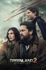 Nonton film Greenland 2: Migration (2026) terbaru di Dutamovie21