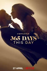 Nonton film 365 Days: This Day (2022) terbaru di Dutamovie21