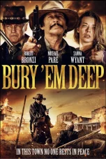 Nonton film Bury ‘Em Deep (2025) terbaru di Dutamovie21