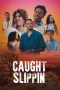 Nonton film Caught Slippin (2026) terbaru di Dutamovie21 Nonton film Caught Slippin (2026) terbaru di Dutamovie21