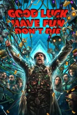 Nonton film Good Luck, Have Fun, Don’t Die (2025) terbaru di Dutamovie21