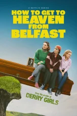 Nonton film How to Get to Heaven from Belfast (2026) terbaru di Dutamovie21 Nonton film How to Get to Heaven from Belfast (2026) terbaru di Dutamovie21