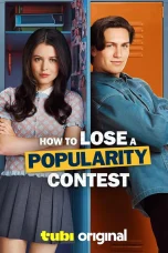 Nonton film How to Lose a Popularity Contest (2026) terbaru di Dutamovie21