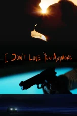 Nonton film I Don’t Love You Anymore (2025) terbaru di Dutamovie21