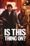 Nonton film Is This Thing On? (2025) terbaru di Dutamovie21