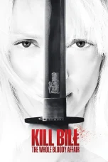 Nonton film Kill Bill: The Whole Bloody Affair (2006) terbaru di Dutamovie21