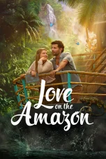 Nonton film Love on the Amazon (2026) terbaru di Dutamovie21