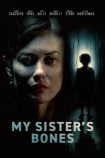 Nonton film My Sister’s Bones (2026) terbaru di Dutamovie21