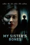 Nonton film My Sister’s Bones (2026) terbaru di Dutamovie21 Nonton film My Sister’s Bones (2026) terbaru di Dutamovie21