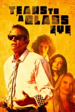 Nonton film Tears to a Glass Eye (2025) terbaru di Dutamovie21
