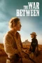 Nonton film The War Between (2025) terbaru di Dutamovie21