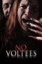Nonton film No Voltees (2024) terbaru di Dutamovie21 Nonton film No Voltees (2024) terbaru di Dutamovie21