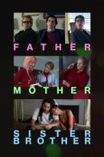 Nonton film Father Mother Sister Brother (2025) terbaru di Dutamovie21