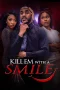 Nonton film Kill em with a Smile (2024) terbaru di Dutamovie21