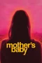 Nonton film Mother’s Baby (2025) terbaru di Dutamovie21