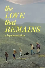 Nonton film The Love That Remains (2025) terbaru di Dutamovie21