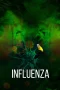 Nonton film Influenza (2024) terbaru di Dutamovie21