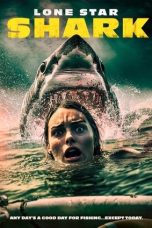 Nonton film Lone Star Shark (2025) terbaru di Dutamovie21
