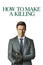 Nonton film How to Make a Killing (2026) terbaru di Dutamovie21