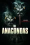 Nonton film The Anacondas (2025) terbaru di Dutamovie21