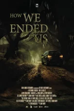 Nonton film How We Ended Us (2023) terbaru di Dutamovie21