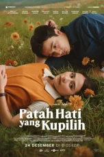 Nonton film Patah Hati Yang Kupilih (2025) terbaru di Dutamovie21