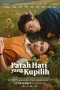 Nonton film Patah Hati Yang Kupilih (2025) terbaru di Dutamovie21