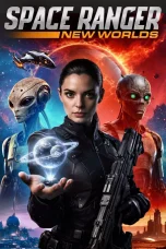 Nonton film Space Ranger: New Worlds (2026) terbaru di Dutamovie21