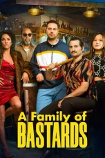 Nonton film A Family of Bastards (2026) terbaru di Dutamovie21