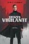 Nonton film Citizen Vigilante (2026) terbaru di Dutamovie21 Nonton film Citizen Vigilante (2026) terbaru di Dutamovie21