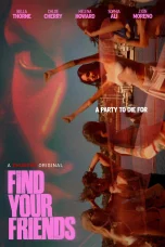 Nonton film Find Your Friends (2025) terbaru di Dutamovie21