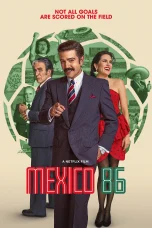 Nonton film Mexico 86 (2026) terbaru di Dutamovie21