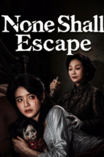 Nonton film None Shall Escape (2026) terbaru di Dutamovie21