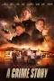 Nonton film A Crime Story (2026) terbaru di Dutamovie21